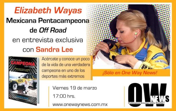 Elizabeth Wayas | Mujeres en el automovilismo Entrevista a Elizabeth Wayas sobre su participación en el Rally Maya México y el automovilismo off-road.